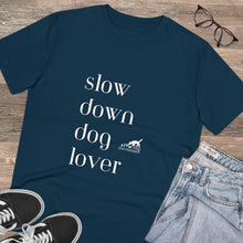 Load image into Gallery viewer, &#39;SLOW wear&#39; &#39;slow down dog lover&#39; Organic fan T-shirt - Unisex
