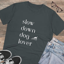 Lade das Bild in den Galerie-Viewer, &#39;SLOW wear&#39; &#39;slow down dog lover&#39; Organic fan T-shirt - Unisex
