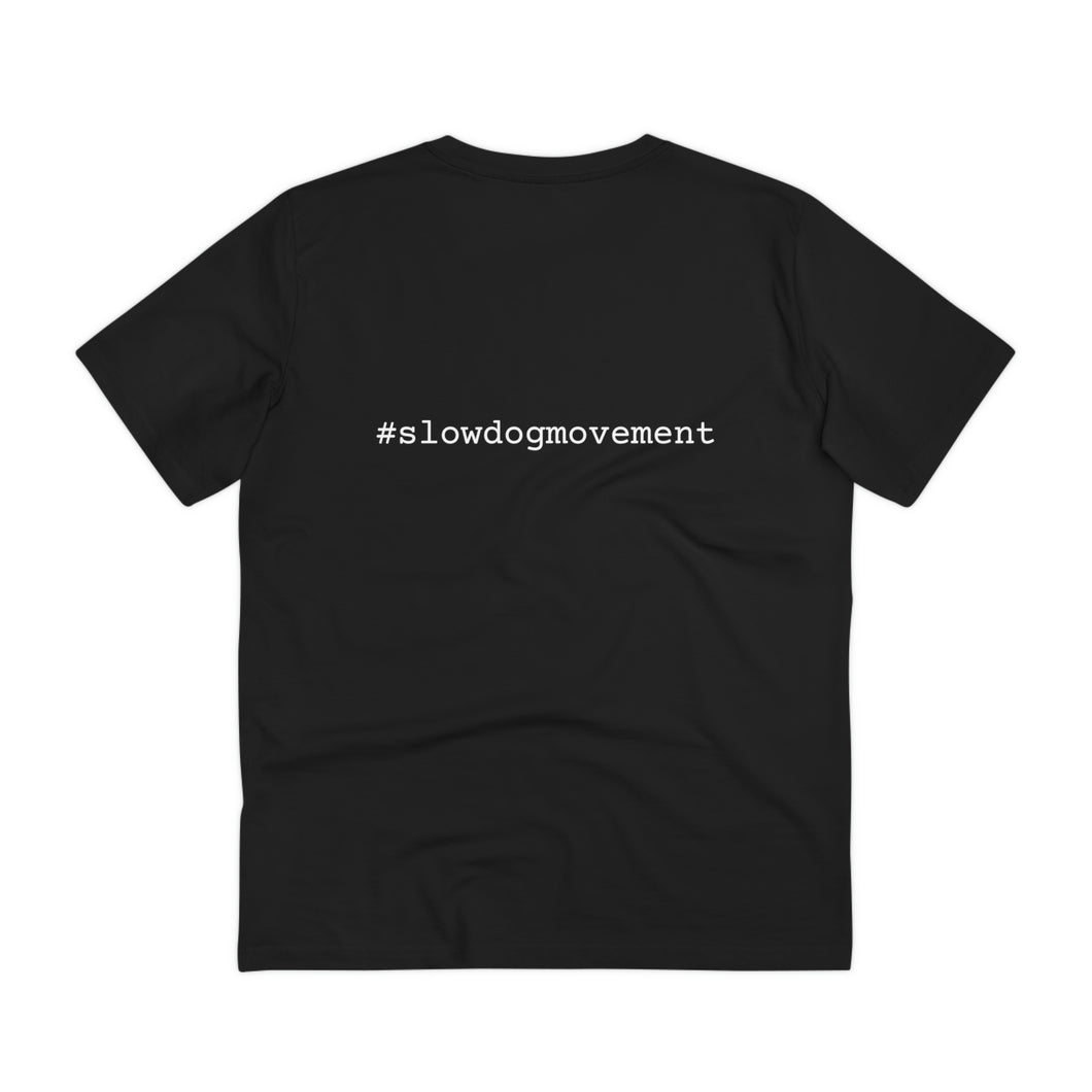 'SLOW wear' 'slow down dog lover' Organic fan T-shirt - Unisex