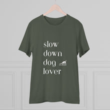 Lade das Bild in den Galerie-Viewer, &#39;SLOW wear&#39; &#39;slow down dog lover&#39; Organic fan T-shirt - Unisex
