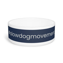 Ladda upp bild till gallerivisning, &#39;SLOW wear&#39; #slowdogmovement hashtag dog food Bowl
