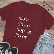 Lade das Bild in den Galerie-Viewer, &#39;SLOW wear&#39; &#39;slow down dog lover&#39; Organic fan T-shirt - Unisex
