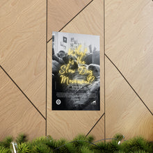 Načíst obrázek do prohlížeče Galerie, &#39;SLOW wear&#39; SLOW DOG MOVEMENT© Film Poster (Matte vertical)

