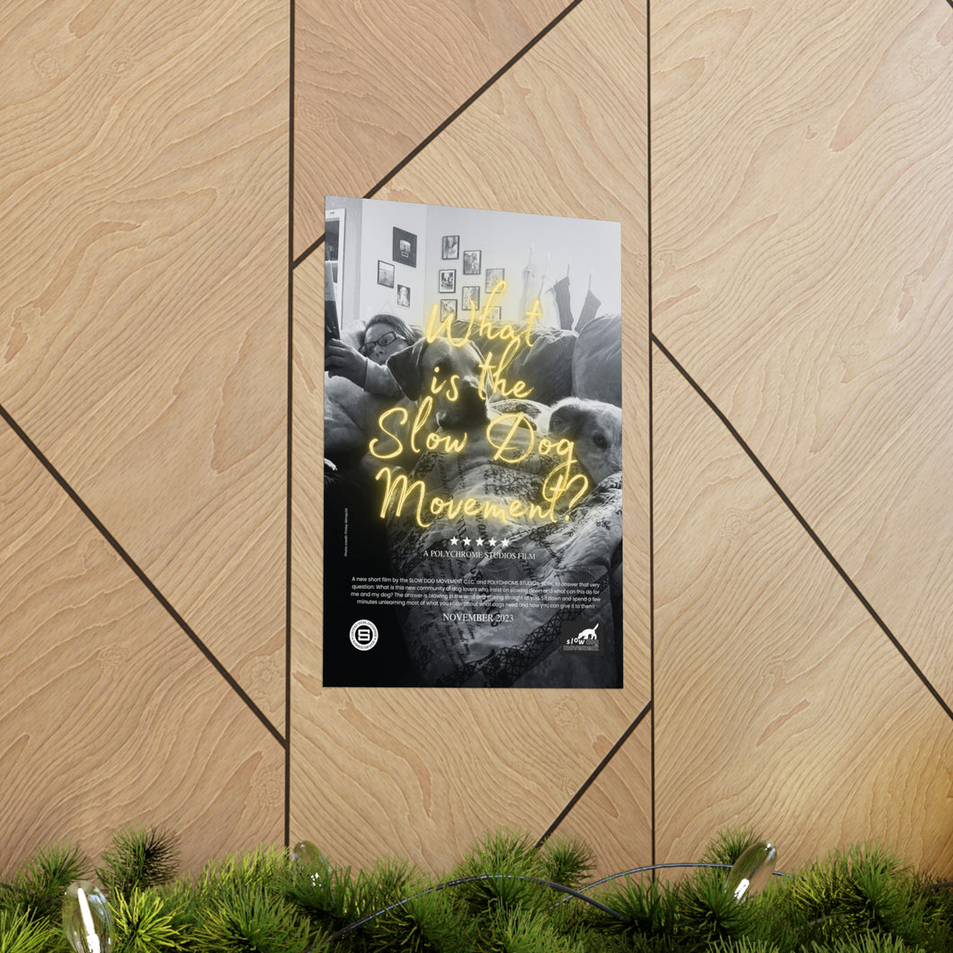 'SLOW wear' SLOW DOG MOVEMENT© Film Poster (Matte vertical)