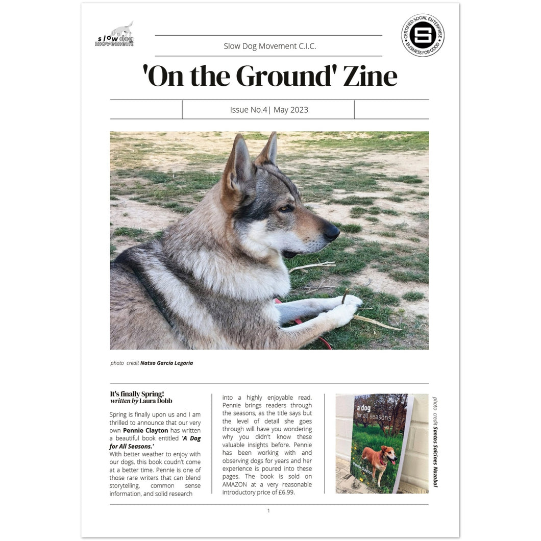 Slow Dog Movement Limited Edition ZINE 'On the Ground' - Issue No. 4 May 2023