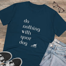 Charger l&#39;image dans la galerie, &#39;SLOW wear&#39; do nothing with your dog&#39; Organic fan T-shirt – Unisex
