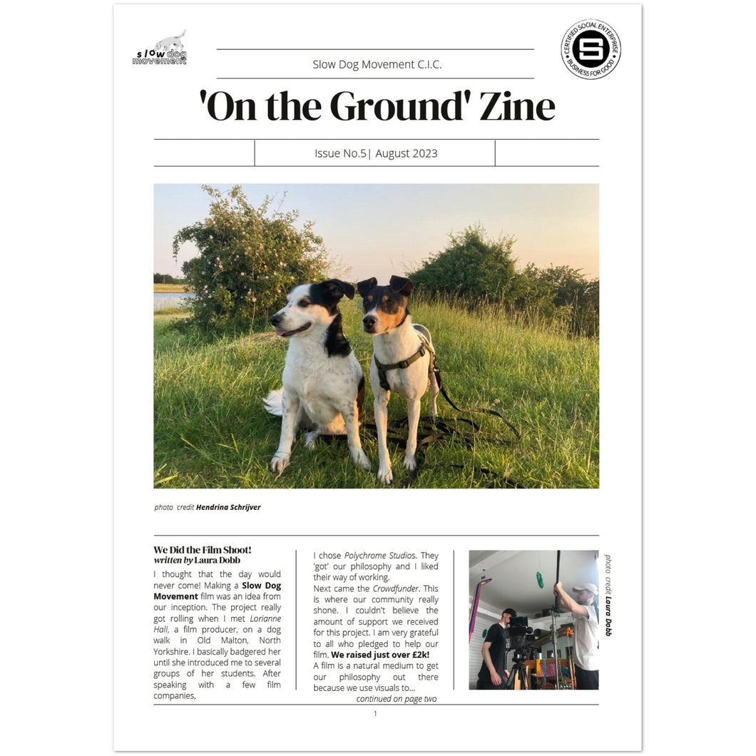 Slow Dog Movement Limited Edition ZINE 'On the Ground' - Issue No. 5 August 2023