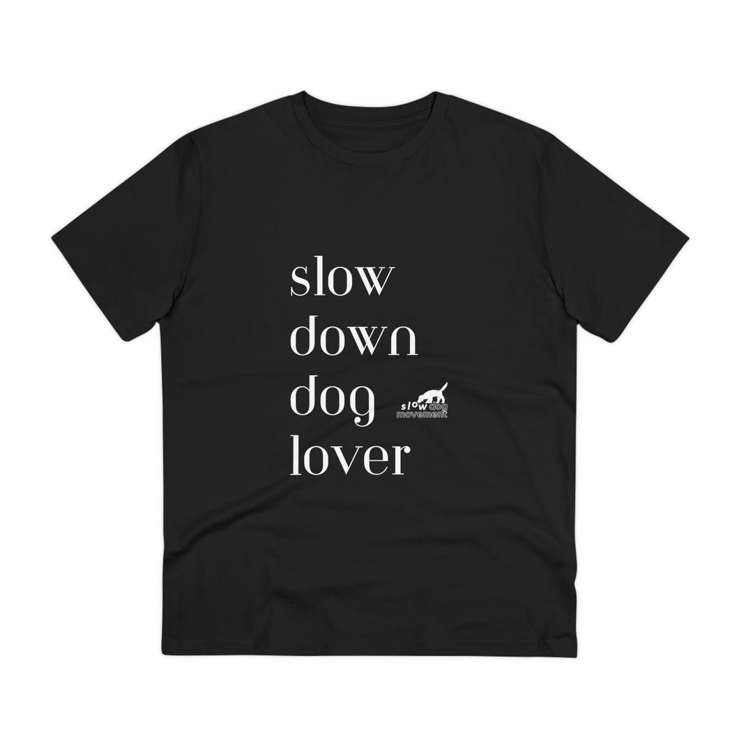 'SLOW wear' 'slow down dog lover' Organic fan T-shirt - Unisex