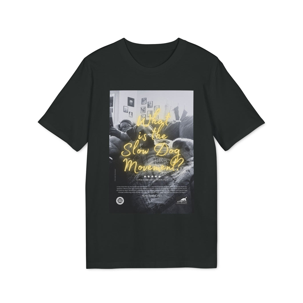'SLOW wear' fan SLOW DOG MOVEMENT© Film Poster Unisex T-shirt